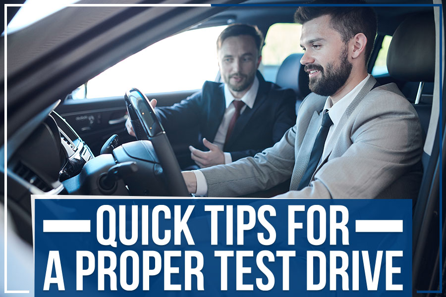 Quick Tips For A Proper Test Drive
